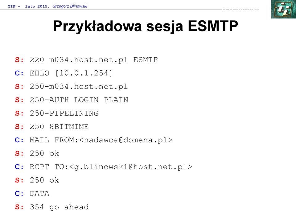 pl S: 250-AUTH LOGIN PLAIN S: 250-PIPELINING S: 250 8BITMIME C: