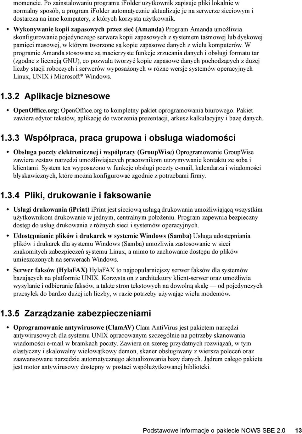 korzysta użytkownik.