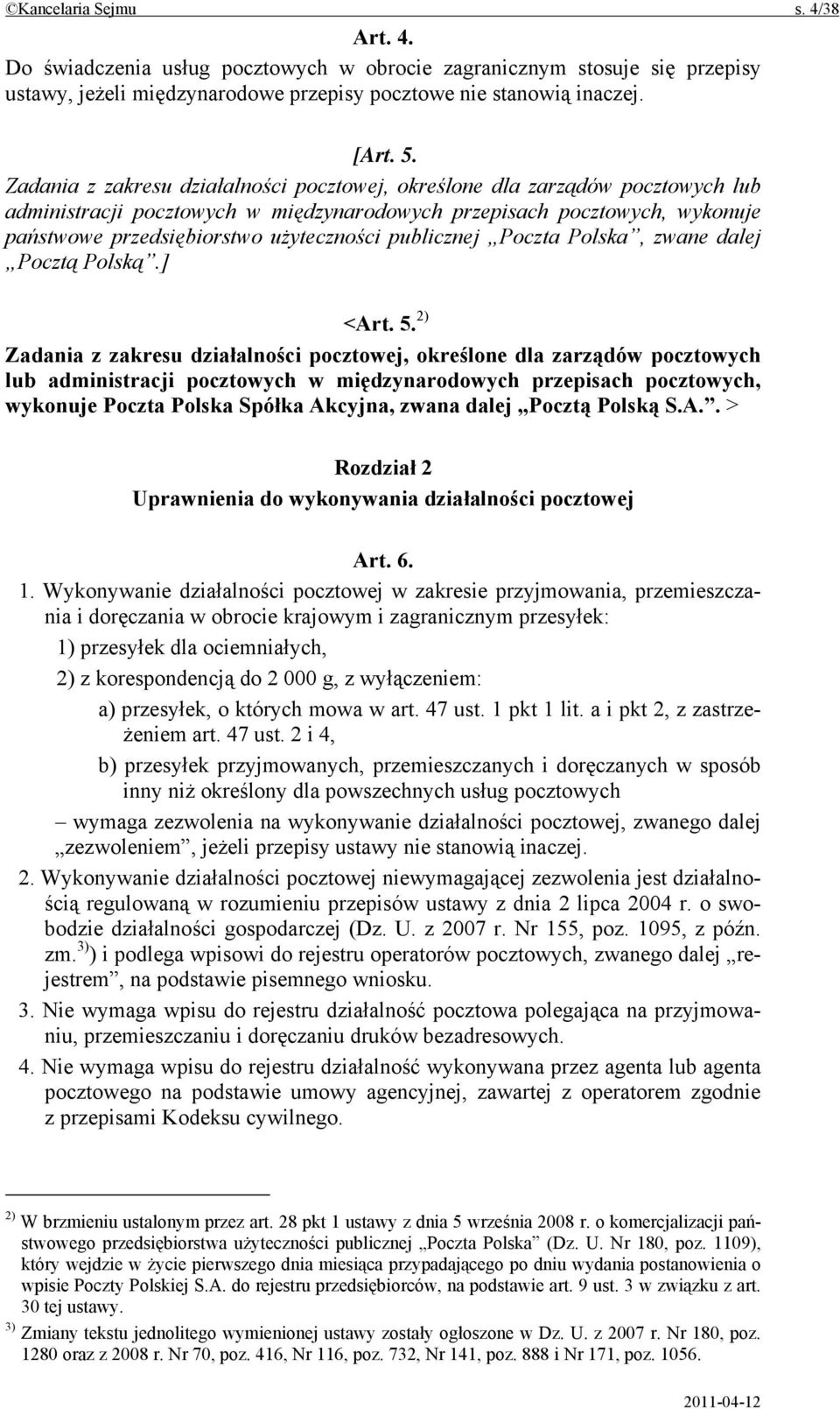 publicznej Poczta Polska, zwane dalej Pocztą Polską.] <Art. 5.