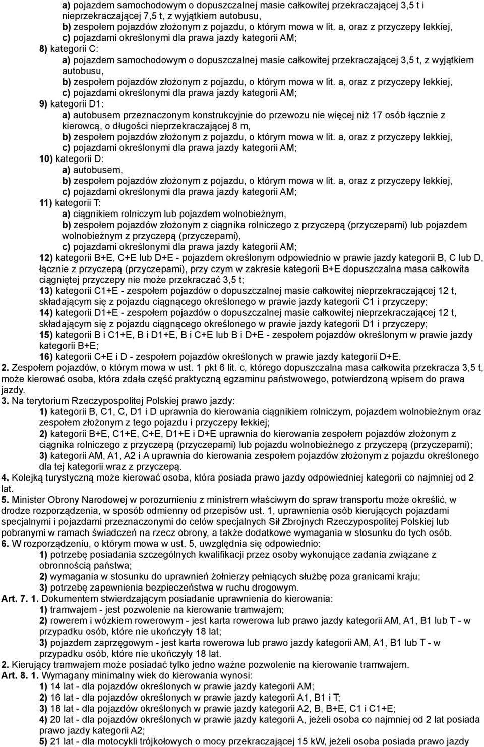 autobusu, b) zespołem pojazdów złożonym z pojazdu, o którym mowa w lit.