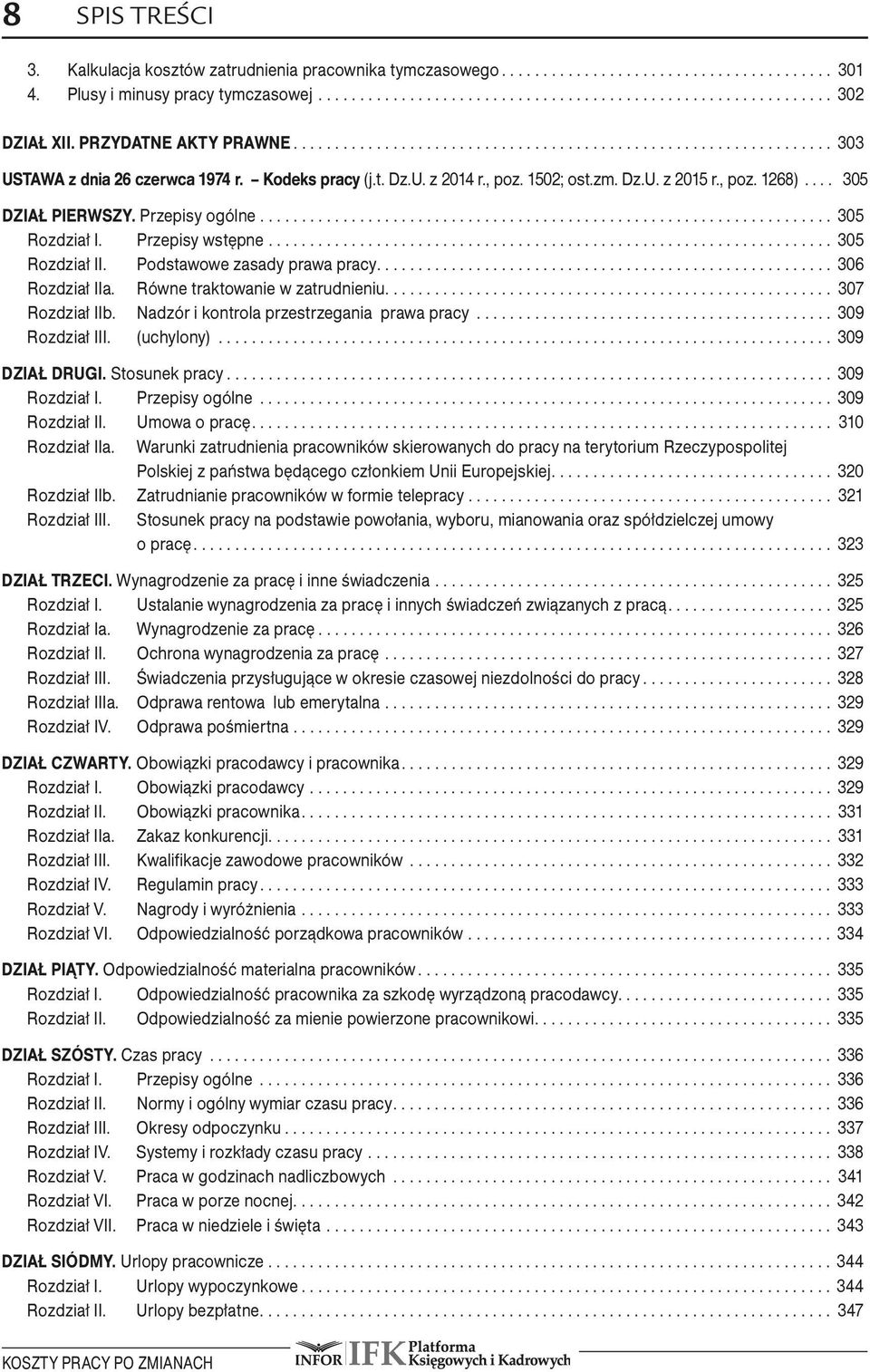 Podstawowe zasady prawa pracy....................................................... 306 Rozdział IIa. Równe traktowanie w zatrudnieniu.... 307 Rozdział IIb.