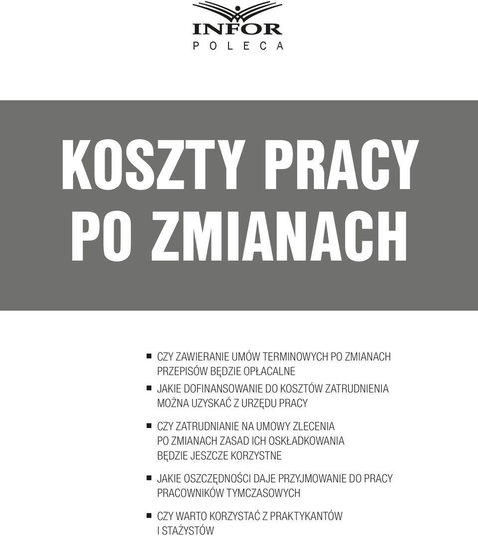 ZATRUDNIANIE NA UMOWY ZLECENIA PO ZMIANACH ZASAD ICH OSKŁADKOWANIA BĘDZIE JESZCZE KORZYSTNE JAKIE