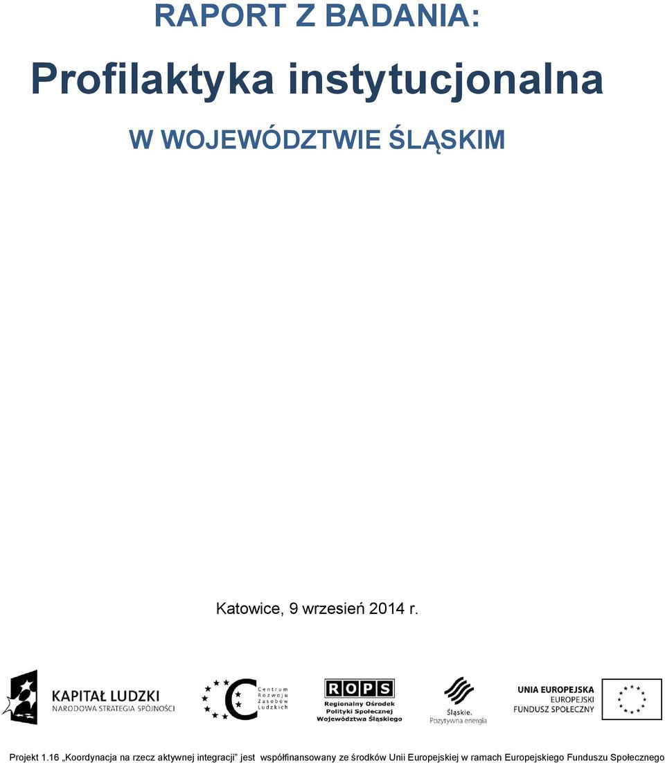 16 Koordyacja a rzecz aktywej itegracji jest współfiasoway