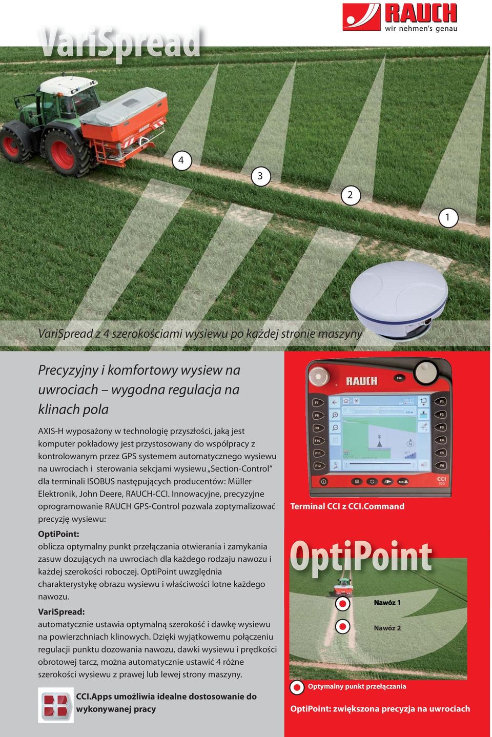 następujących producentów: Müller Elektronik, John Deere, RAUCH-CCI.