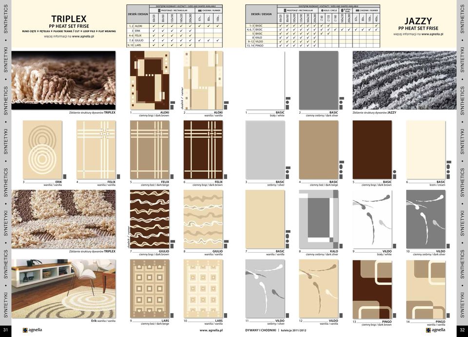 .. 2 ALOKI 6 FELIX 8 GIULIO 1 BASIC biały / white 3 BASIC srebrny / silver 7 BASIC 100x200 160x230 200x280 KOLO / CIRCLE 2 BASIC ciemny srebrny / dark silver 4 BASIC 8 KALO ciemny srebrny / dark
