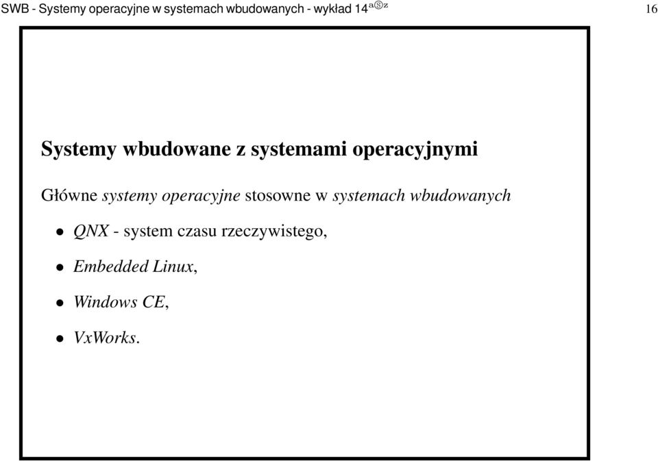 systemy operacyjne stosowne w systemach wbudowanych QNX -