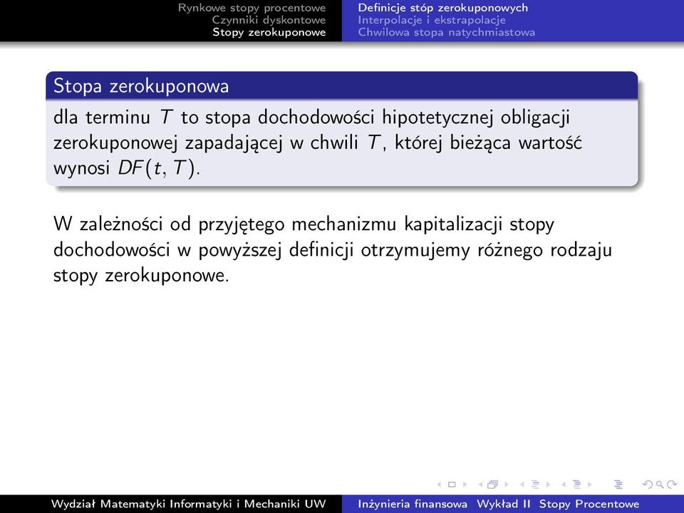 zapadającej w chwili T, której bieżąca wartość wynosi DF (t, T ).