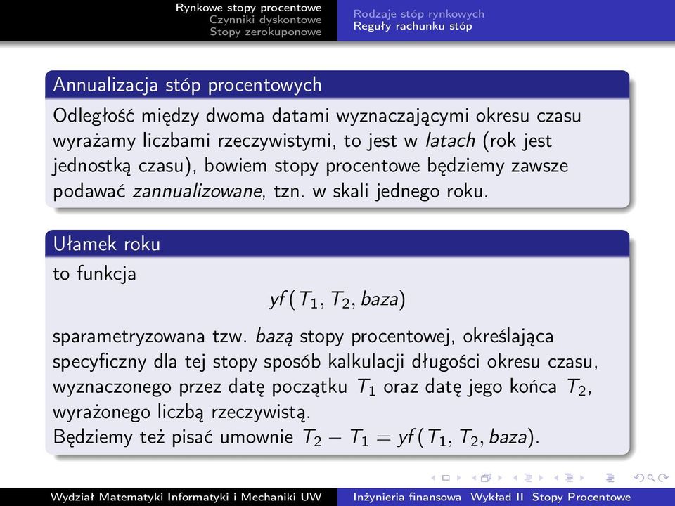 Ułamek roku to funkcja yf (T 1, T 2, baza) sparametryzowana tzw.