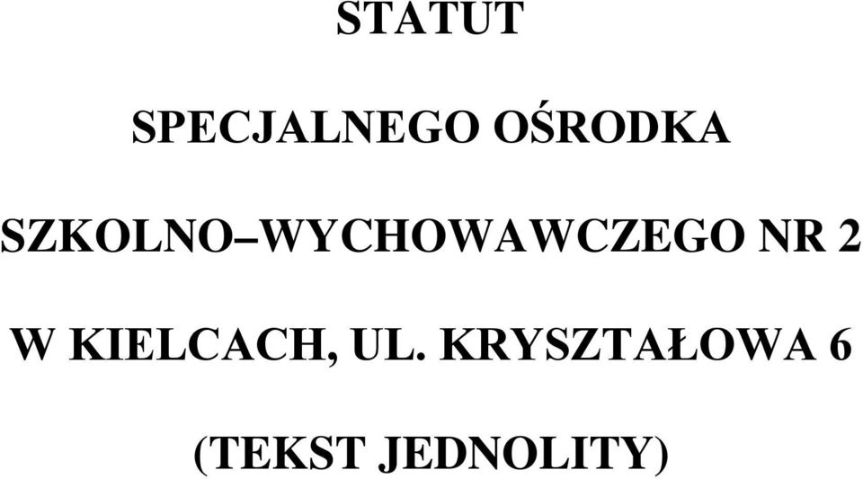 WYCHOWAWCZEGO NR 2 W