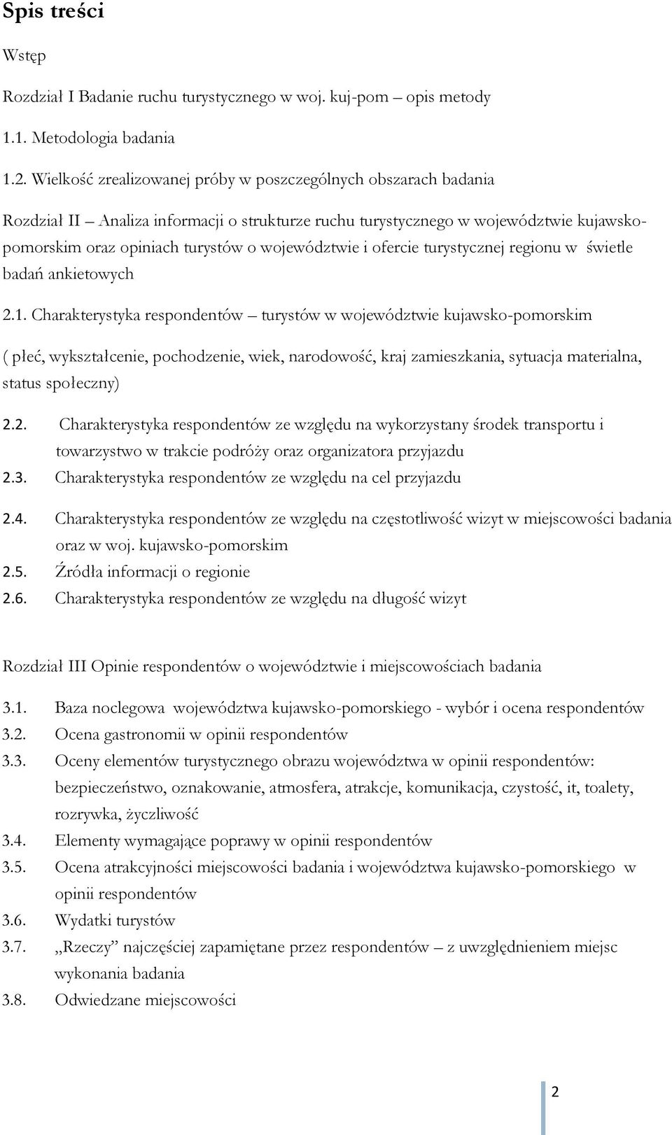 i ofercie turystycznej regionu w świetle badań ankietowych 2.1.