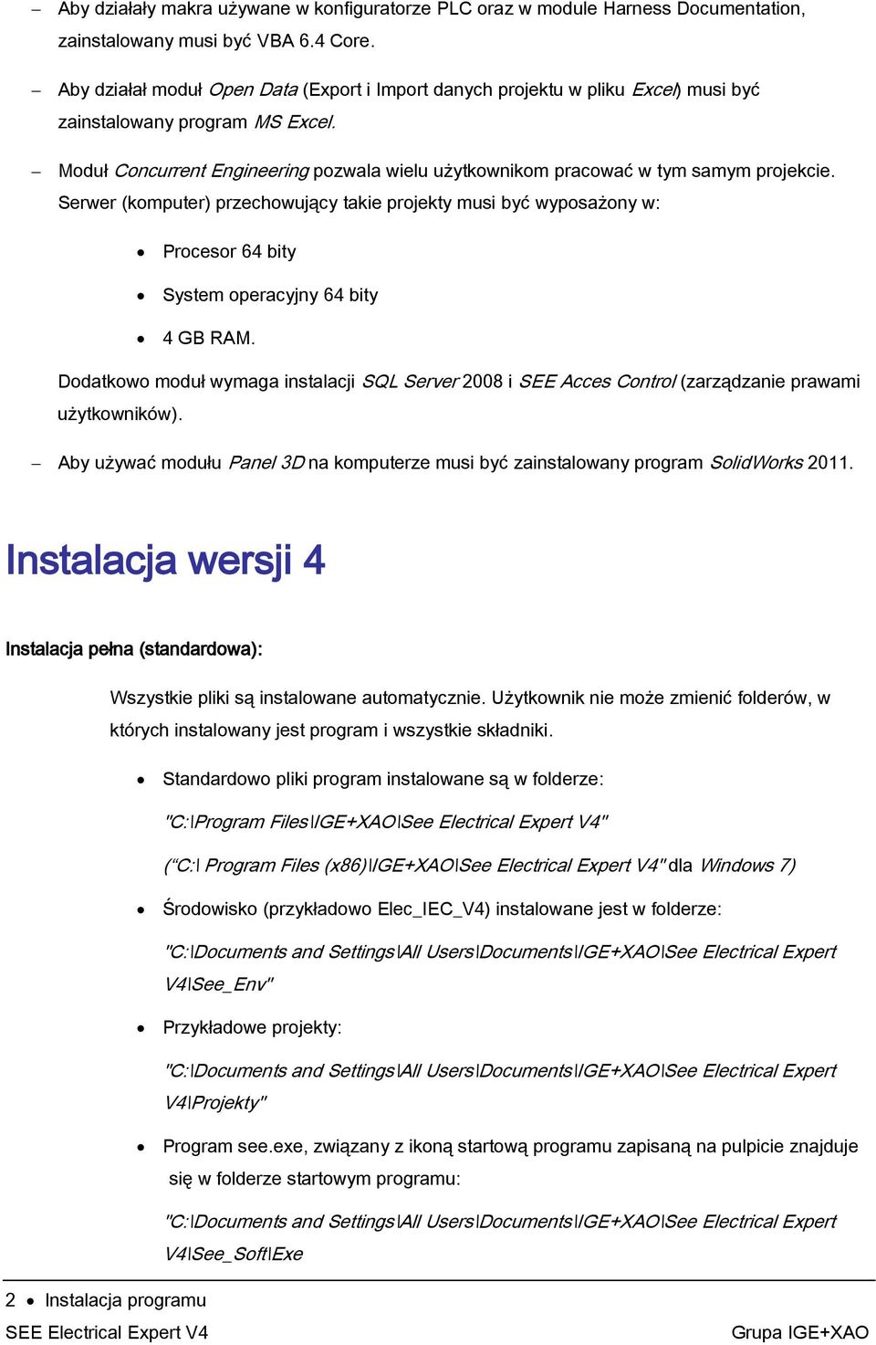 Moduł Concurrent Engineering pozwala wielu użytkownikom pracować w tym samym projekcie.