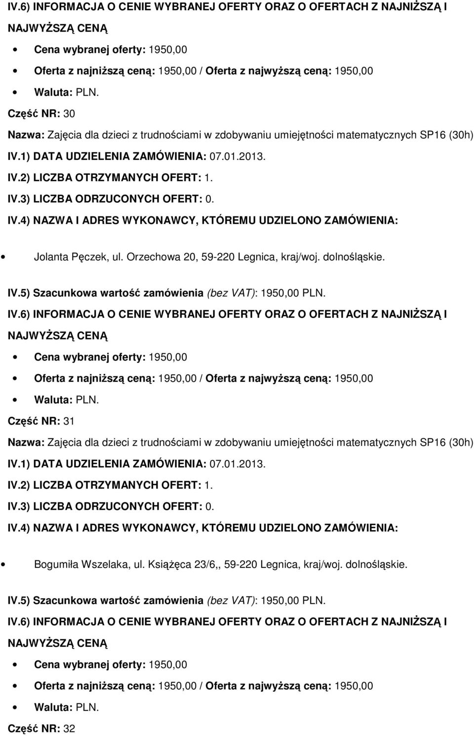 Część NR: 31 Nazwa: Zajęcia dla dzieci z trudnościami w zdobywaniu umiejętności matematycznych