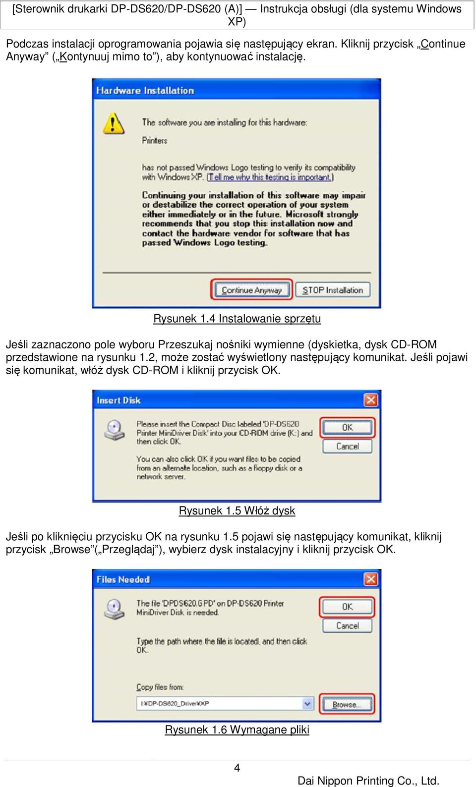 2, może zostać wyświetlony następujący komunikat. Jeśli pojawi się komunikat, włóż dysk CD-ROM i kliknij przycisk OK. Rysunek 1.