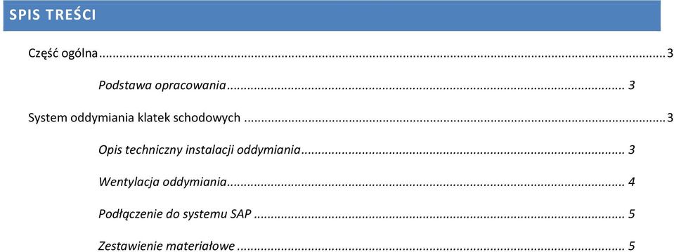 .. 3 Opis techniczny instalacji oddymiania.