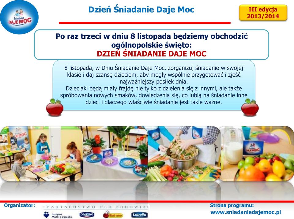 mogły wspólnie przygotować i zjeść najważniejszy posiłek dnia.