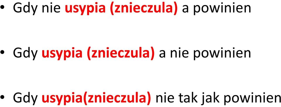 (znieczula) a nie (znieczula)