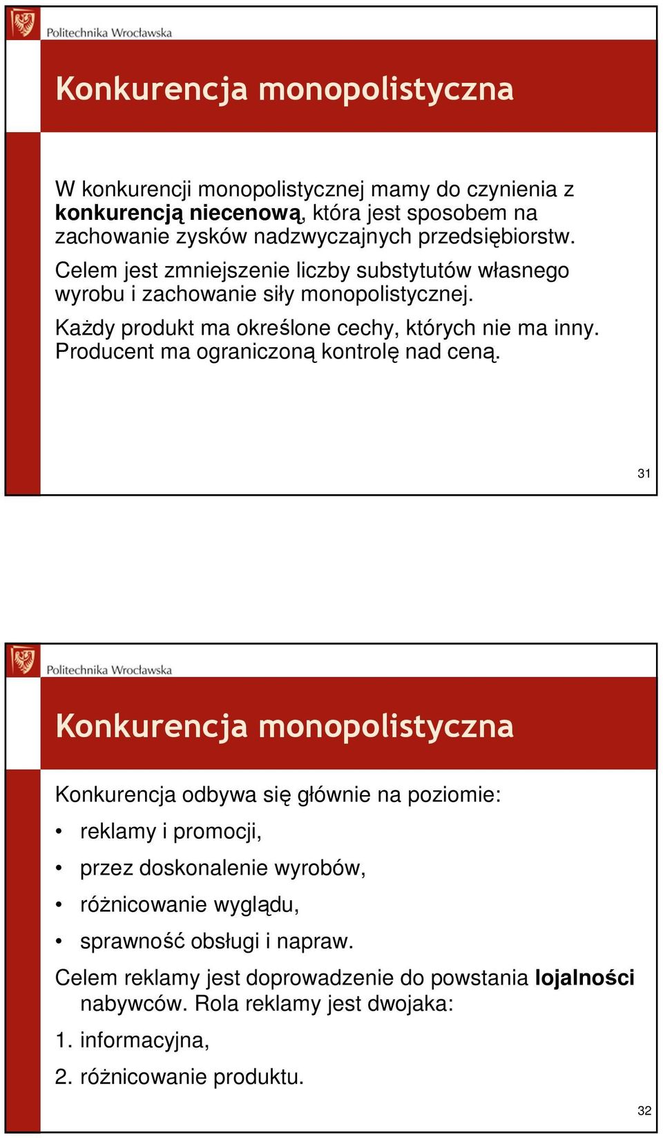 Producent ma ograniczoną kontrolę nad ceną.