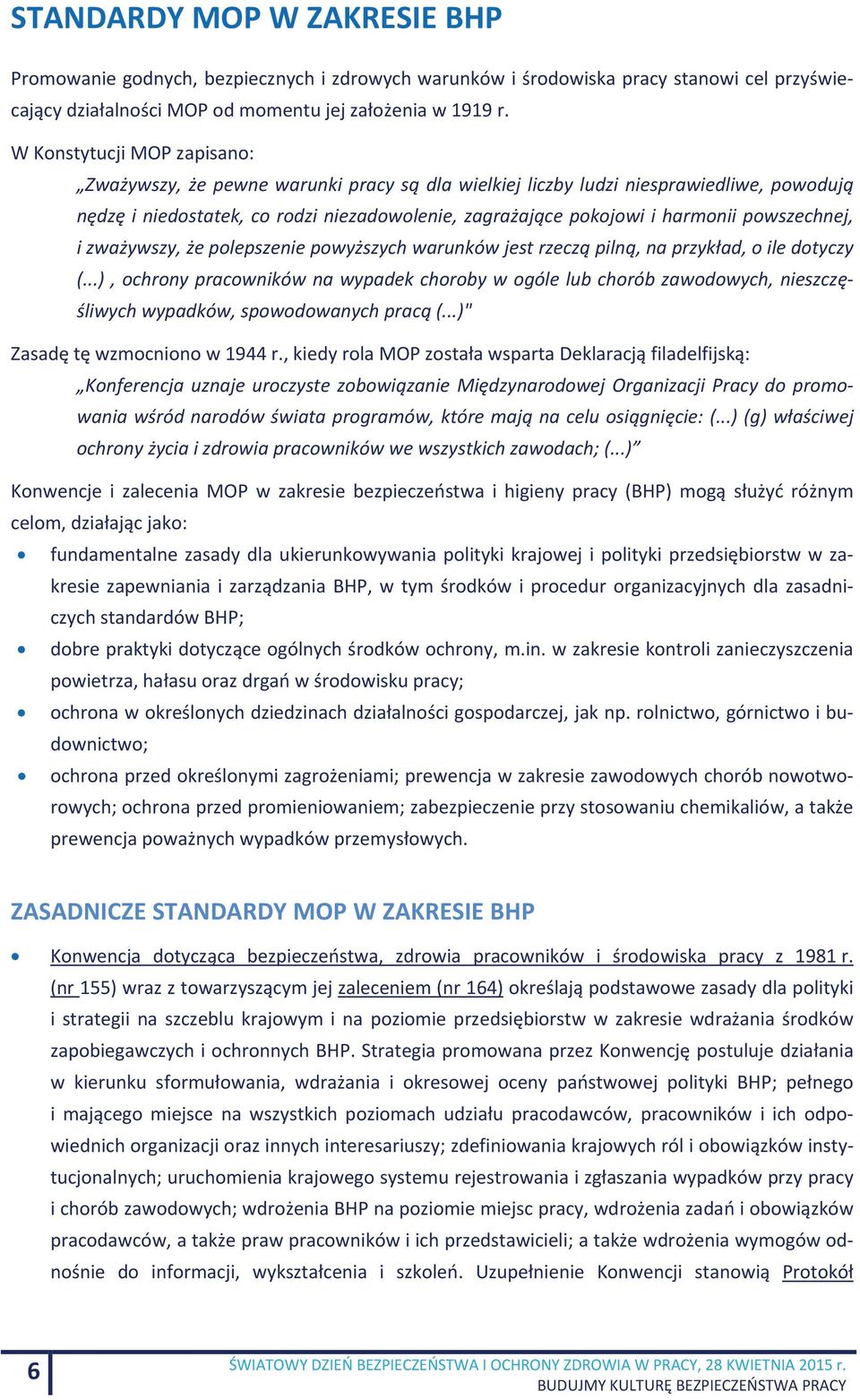 powszechnej, i zważywszy, że polepszenie powyższych warunków jest rzeczą pilną, na przykład, o ile dotyczy (.
