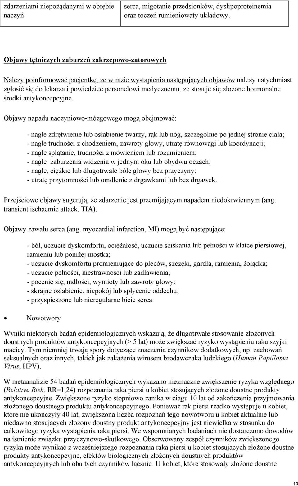 medycznemu, że stosuje się złożone hormonalne środki antykoncepcyjne.