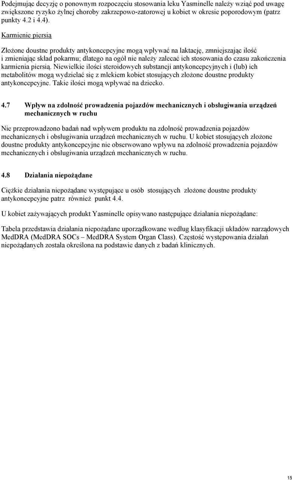 zakończenia karmienia piersią.