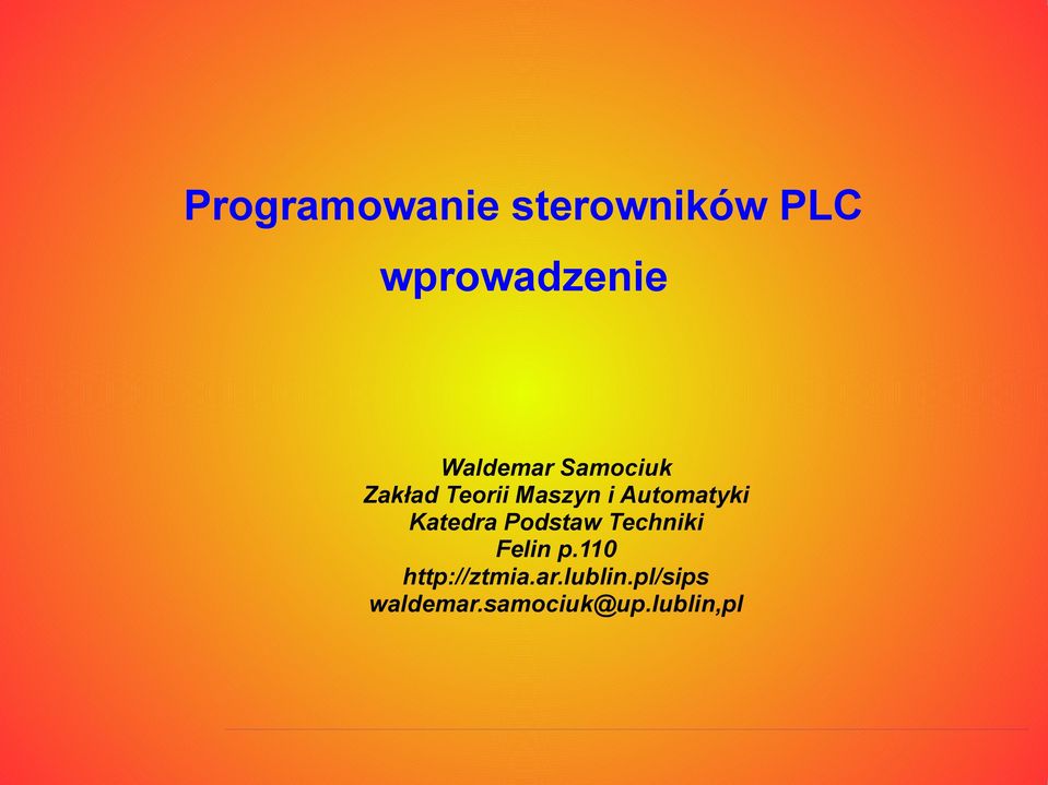 Podstaw Techniki Felin p.110 http://ztmia.