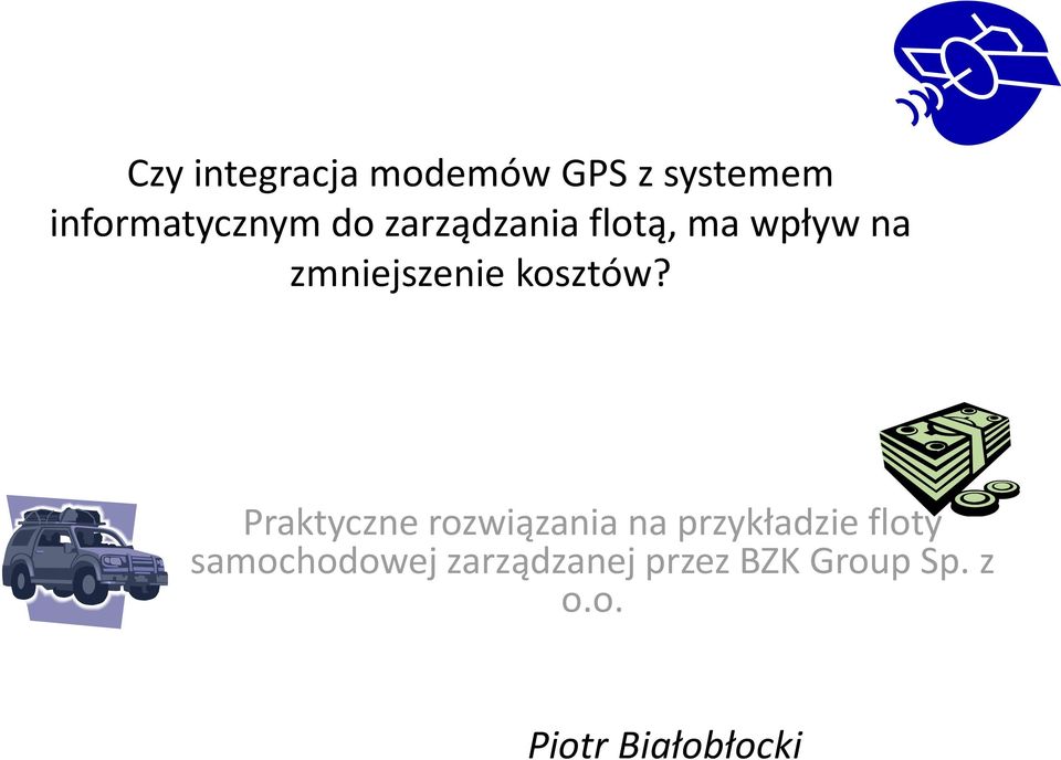 Praktyczne rozwiązania na przykładzie floty