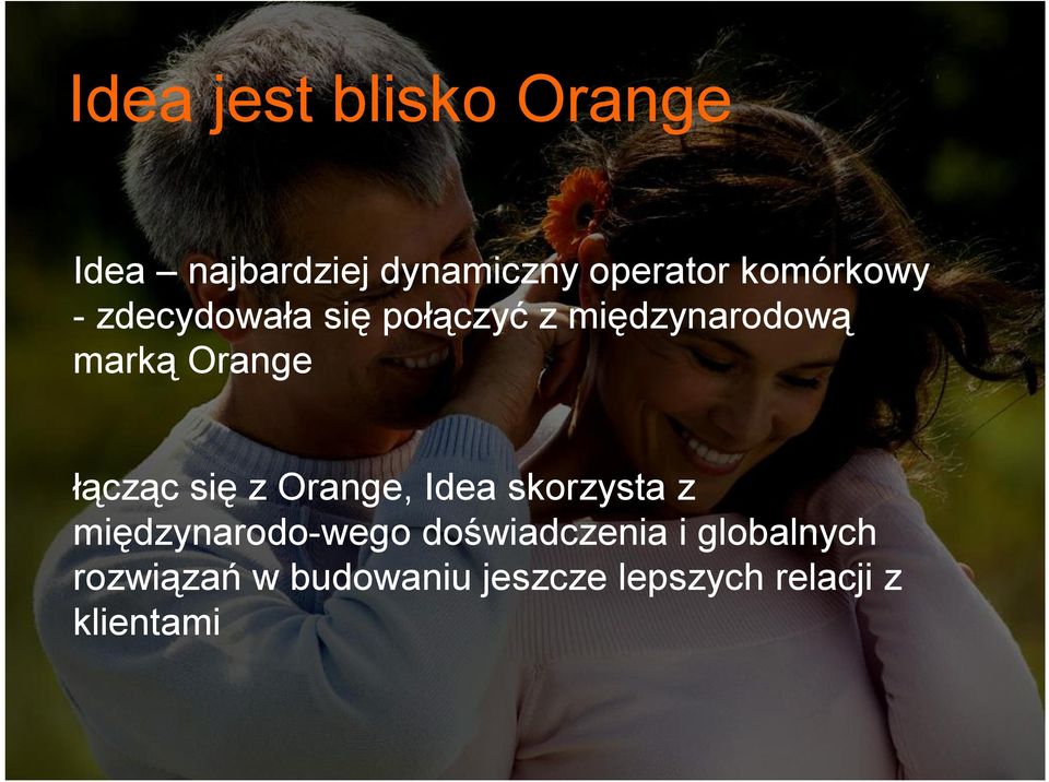 łącząc się z Orange, Idea skorzysta z międzynarodo-wego