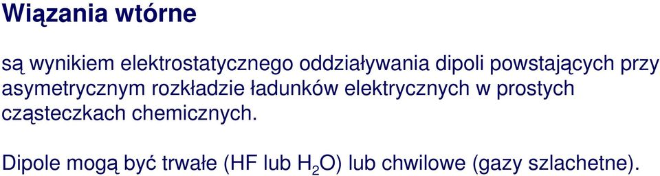 rozkładzie ładunków elektrycznych w prostych cząsteczkach