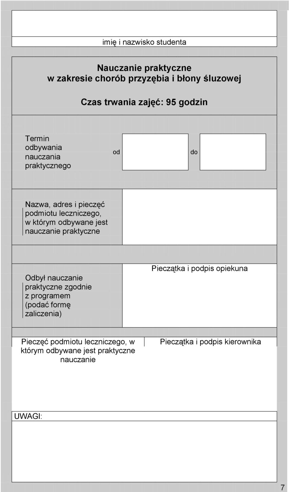 Pieczątka i ppis opiekuna Pieczęć w którym bywane