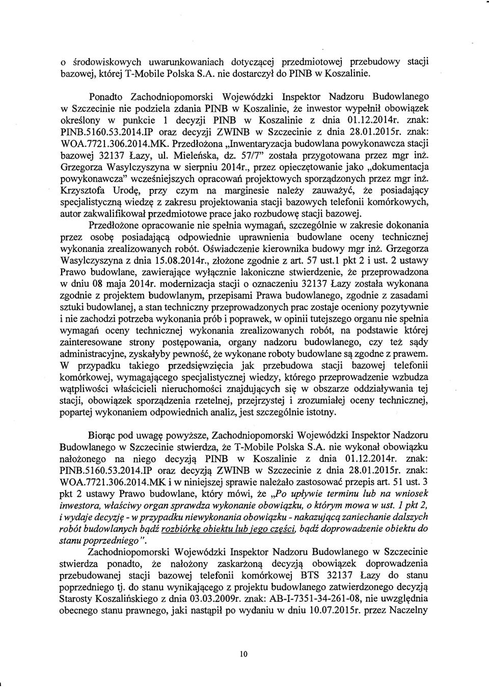 dnia 01.12.2014r. znak: PINB.5160.53.2014.IP oraz decyzji ZWINB w Szczecinie z dnia 28.01.2015r. znak: WOA.7721.306.2014.MK.
