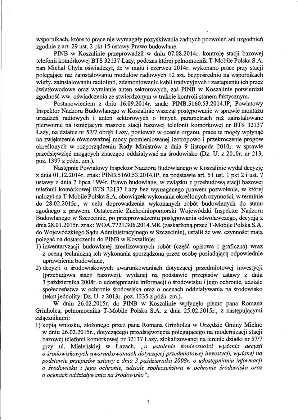 wykonano prace przy stacji polegające na: zainstalowaniu modułów radiowych 12 szt.