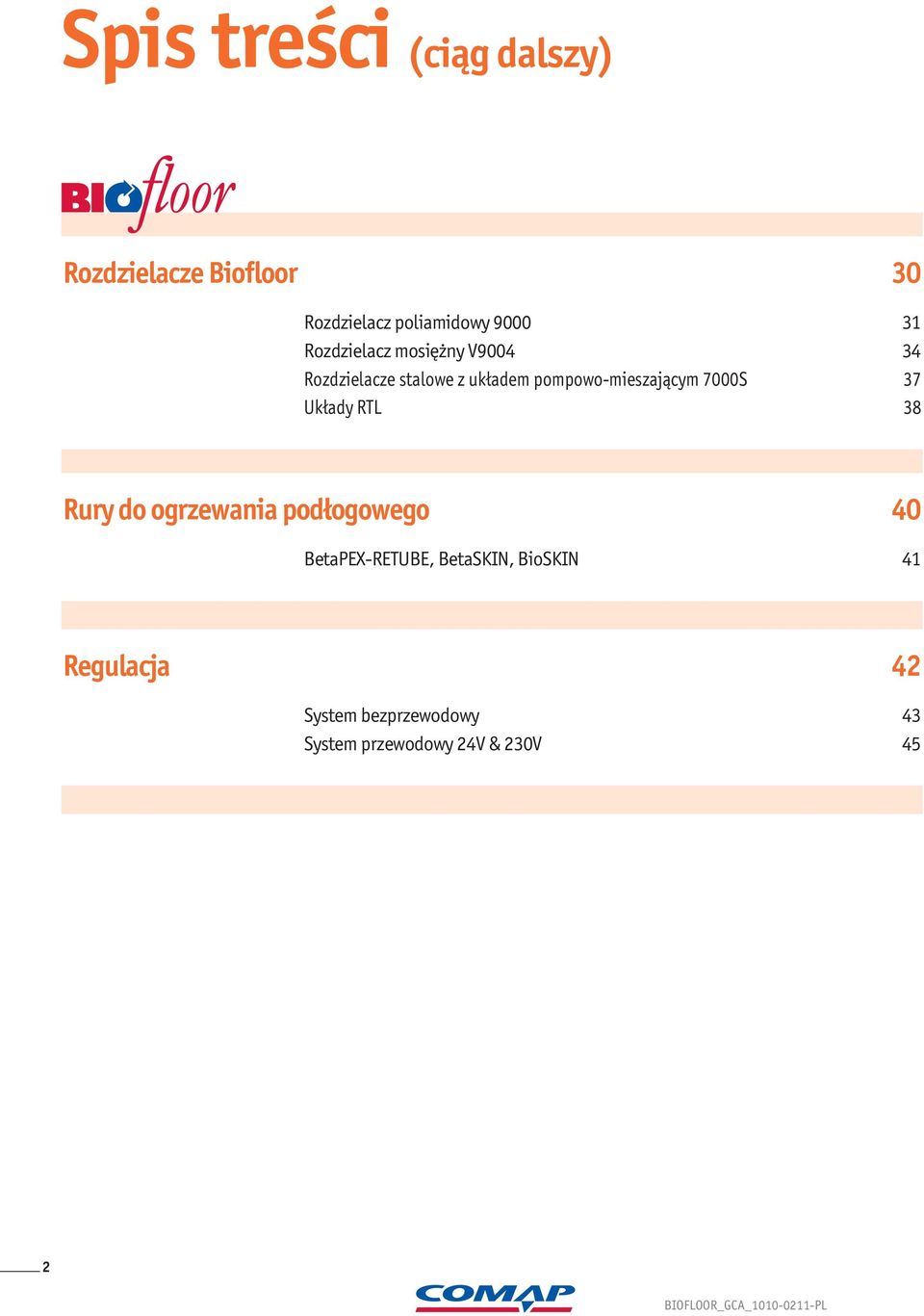 pompowo-mieszającym 7000S 37 Układy RTL 38 Rury do ogrzewania podłogowego 40