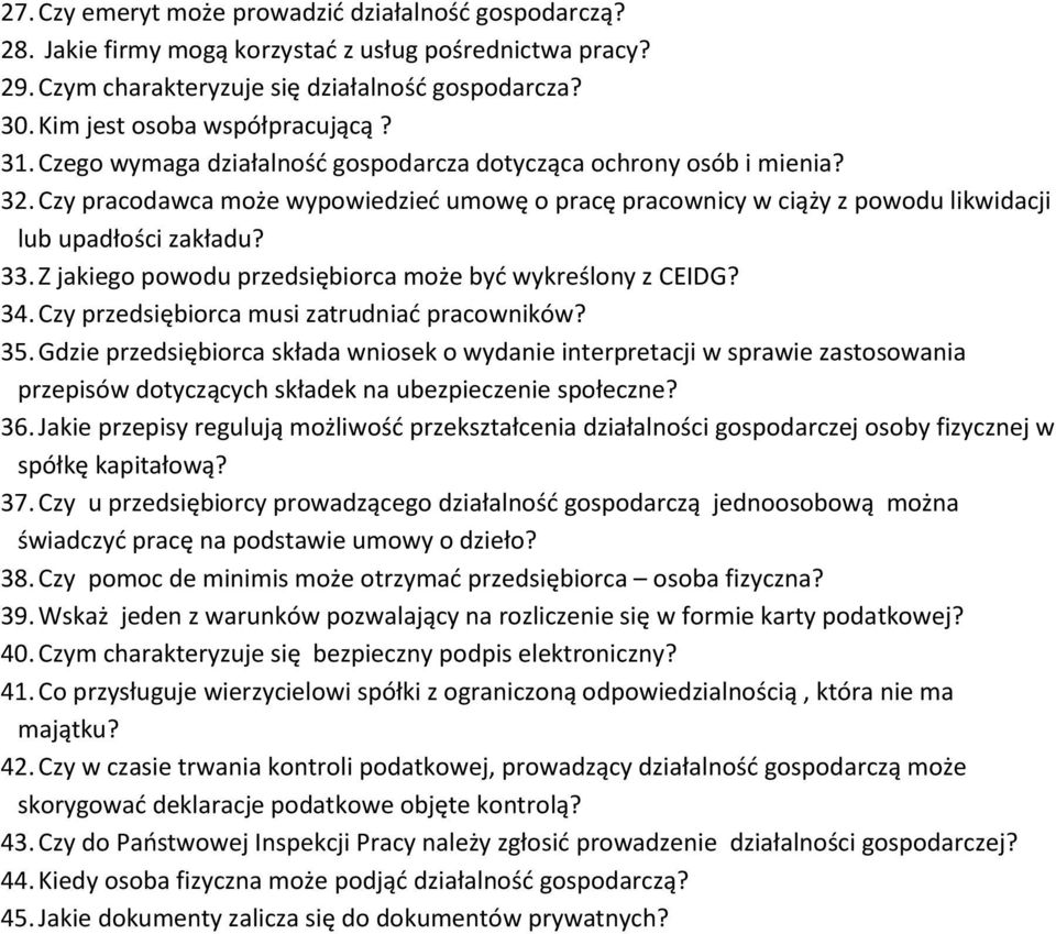 Czy pracodawca może wypowiedzieć umowę o pracę pracownicy w ciąży z powodu likwidacji lub upadłości zakładu? 33. Z jakiego powodu przedsiębiorca może być wykreślony z CEIDG? 34.