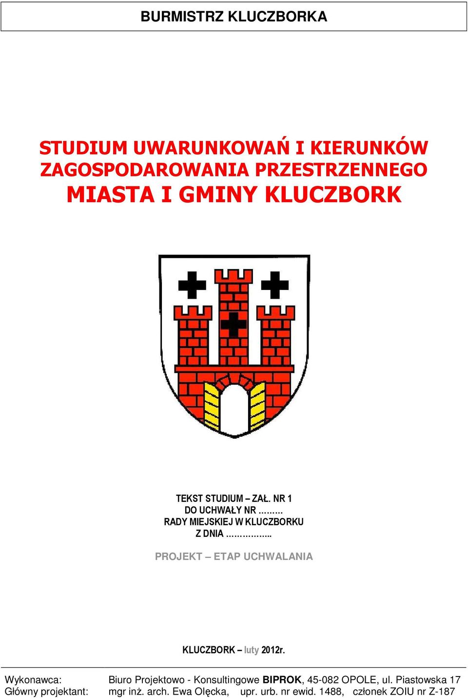 . PROJEKT ETAP UCHWALANIA KLUCZBORK luty 2012r.