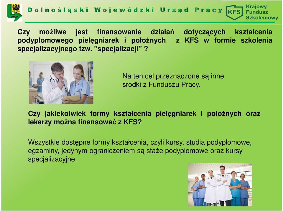 Czy jakiekolwiek formy kształcenia pielęgniarek i położnych oraz lekarzy można finansować z KFS?