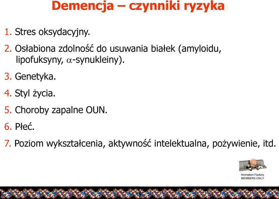 a-synukleiny). 3. Genetyka. 4. Styl życia. 5.