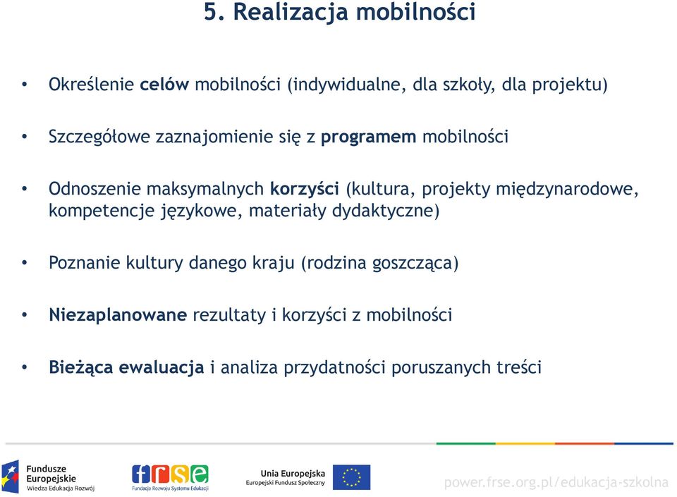 międzynarodowe, kompetencje językowe, materiały dydaktyczne) Poznanie kultury danego kraju (rodzina