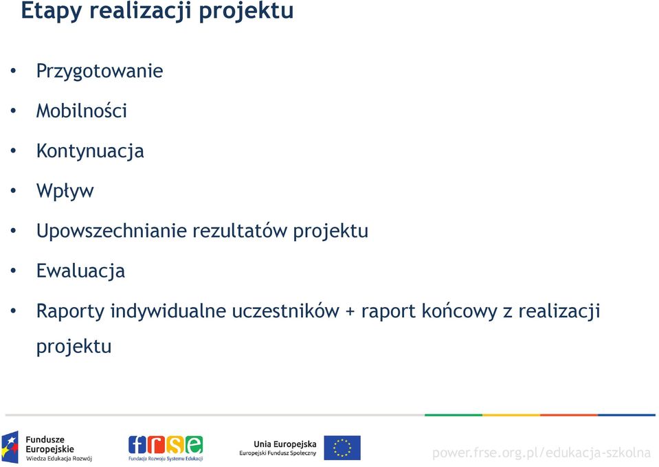 rezultatów projektu Ewaluacja Raporty