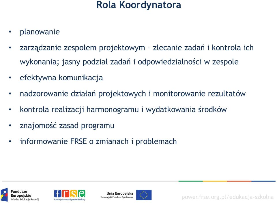 nadzorowanie działań projektowych i monitorowanie rezultatów kontrola realizacji