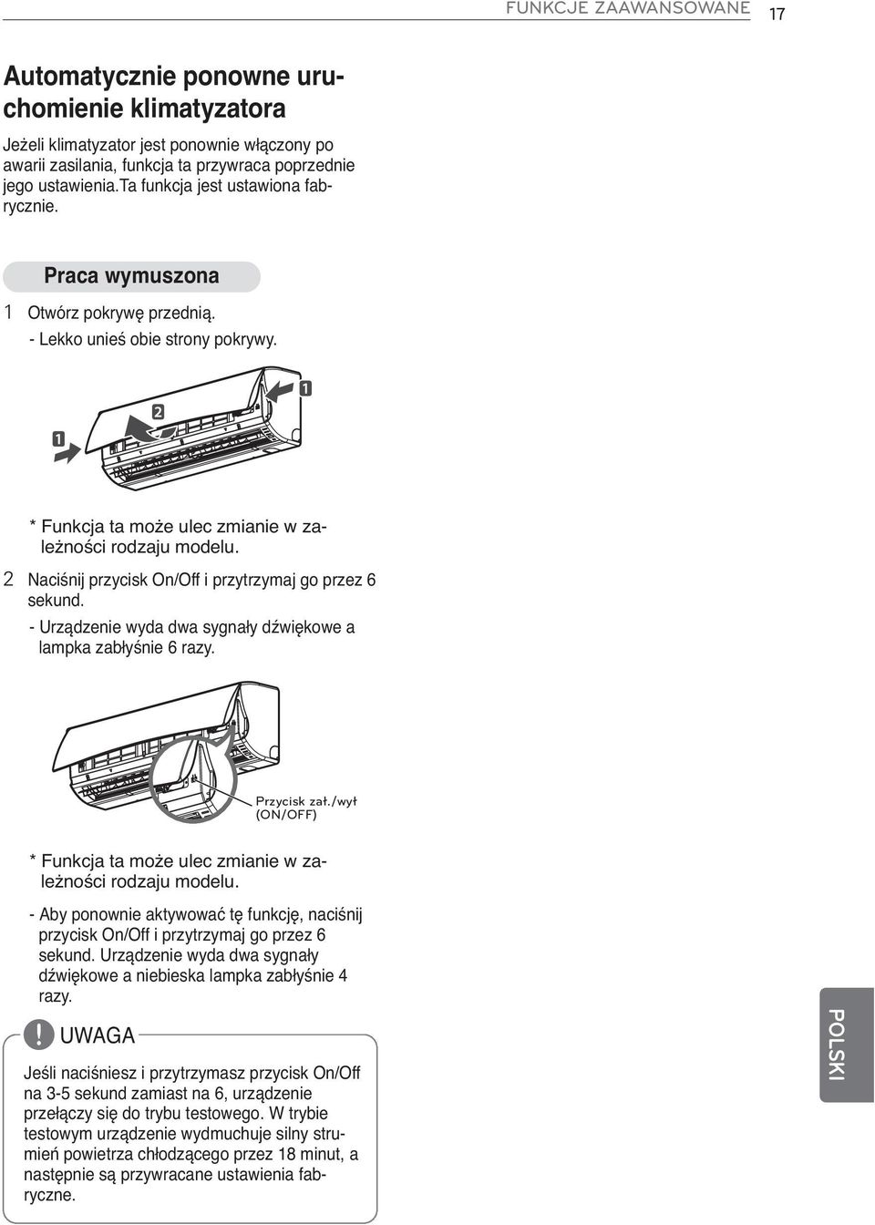 2 Naciśnij przycisk On/Off i przytrzymaj go przez 6 sekund. - Urządzenie wyda dwa sygnały dźwiękowe a lampka zabłyśnie 6 razy. Przycisk zał.