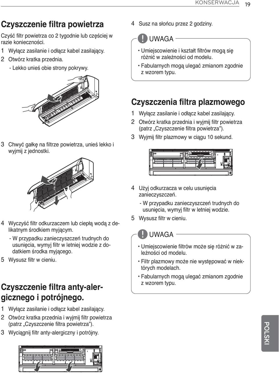 Czyszczenia filtra plazmowego 3 Chwyć gałkę na filtrze powietrza, unieś lekko i wyjmij z jednostki. 1 Wyłącz zasilanie i odłącz kabel zasilający.