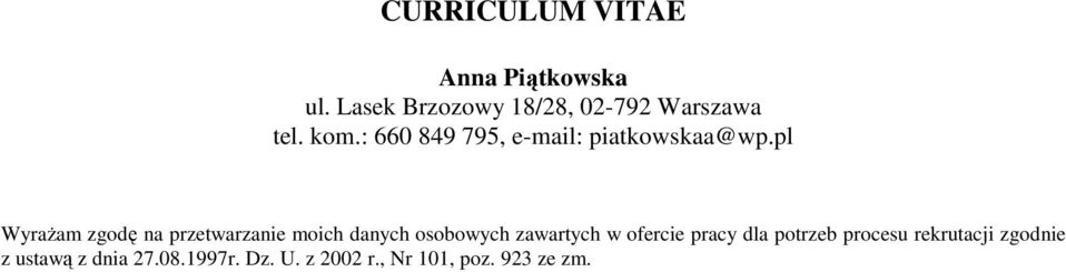 procesu rekrutacji zgodnie z ustawą z dnia 27.