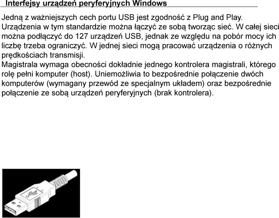 W jednej sieci mogą pracować urządzenia o różnych prędkościach transmisji.