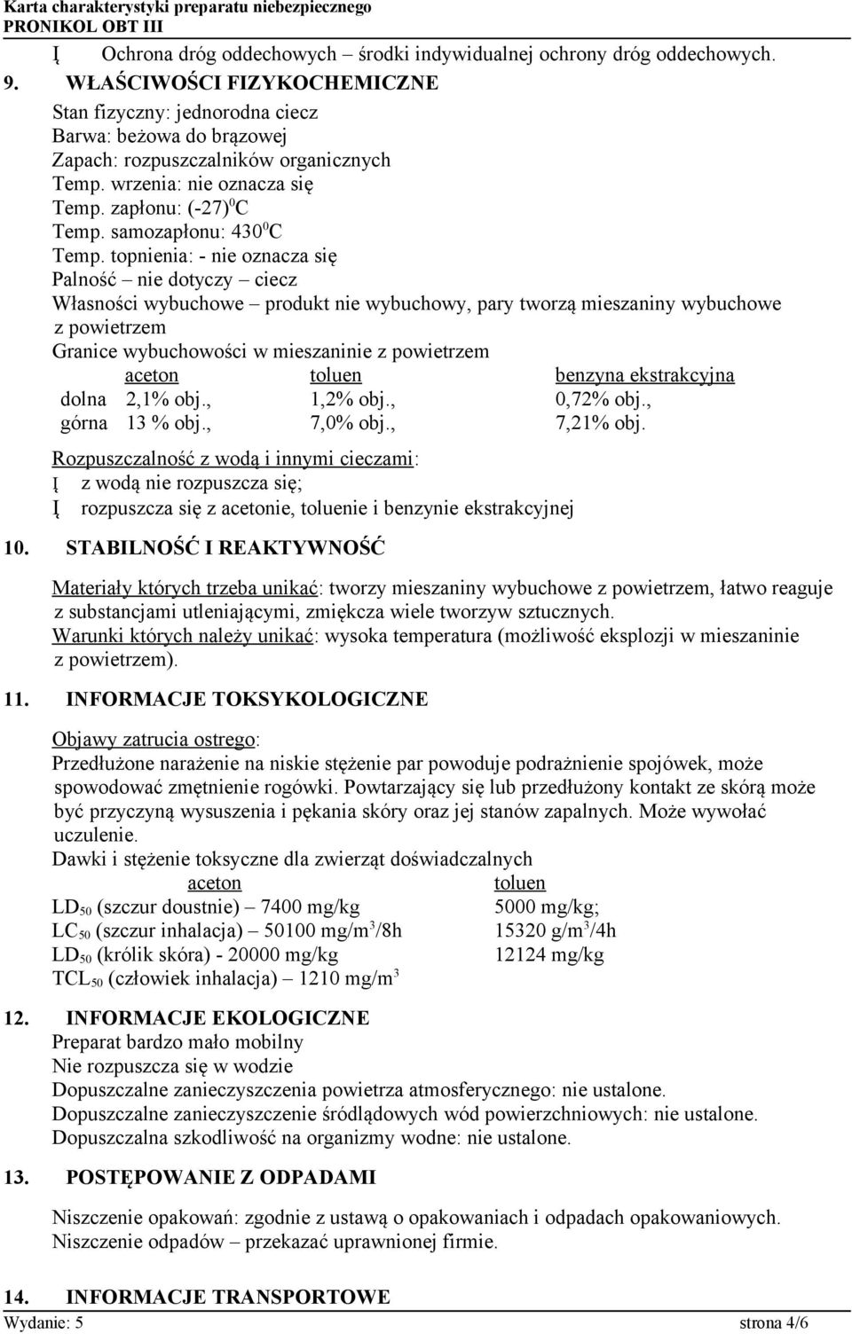 samozapłonu: 430 0 C Temp.