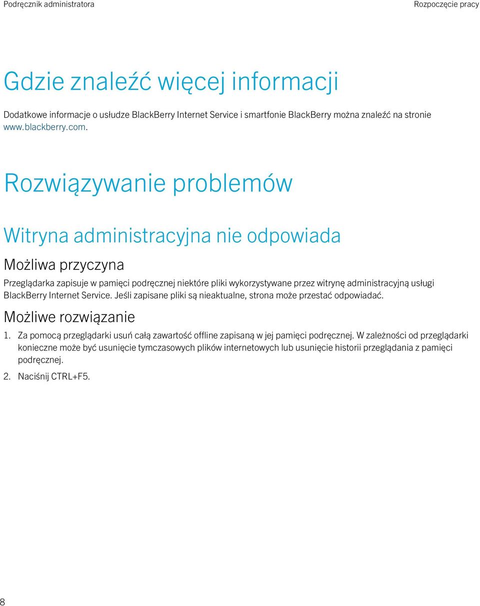 usługi BlackBerry Internet Service. Jeśli zapisane pliki są nieaktualne, strona może przestać odpowiadać. Możliwe rozwiązanie 1.