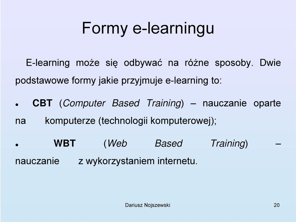 Training) nauczanie oparte na komputerze (technologii komputerowej); WBT