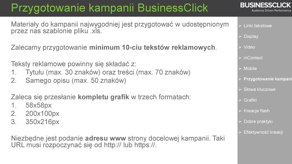 30 znaków) oraz treści (max. 70 znaków) 2. Samego opisu (max. 50 znaków) Zaleca się przesłanie kompletu grafik w trzech formatach: 1.