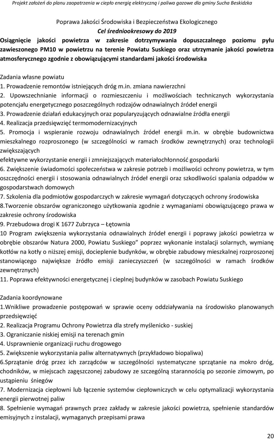 Prowadzenie remontów istniejących dróg m.in. zmiana nawierzchni 2.
