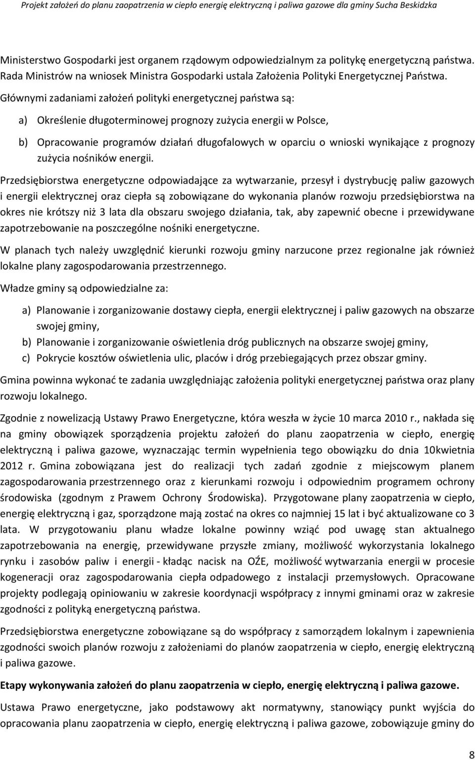 wynikające z prognozy zużycia nośników energii.