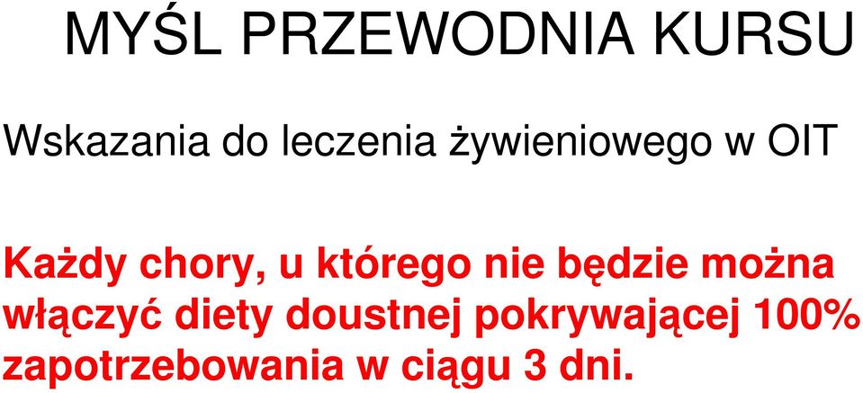 nie będzie można włączyć diety doustnej